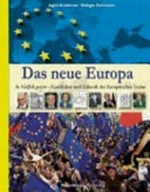 ¬Das¬ neue Europa: in Vielfalt geeint - Geschichte und Zukunft der Europäischen Union