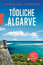 Tödliche Algarve: Anabela Silva ermittelt. Kriminalroman