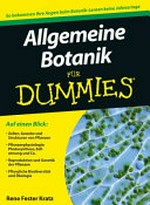 Allgemeine Botanik für Dummies [auf einen Blick: Zellen, Gewebe und Strukturen von Pflanzen ...]
