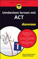 Umdenken lernen mit ACT für Dummies