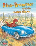 Dino-Brummer und die coolen Flitzer