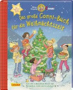 ¬Das¬ große Conni-Buch für die Weihnachtszeit: viele tolle weihnachtliche Bastel- und Rezeptideen, Lieder und Geschichten