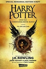 Harry Potter und das verwunschene Kind: Teil eins und zwei : das offizielle Skript zur Original-Westend-Theateraufführung