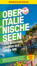 MARCO POLO Reiseführer Oberitalienische Seen, Lago Maggiore, Luganer See, Comer See: Reisen mit Insider-Tipps. Inklusive kostenloser Touren-App