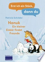 Nanuk - Ein kleiner Eisbär findet Freunde