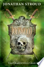 Lockwood & Co. - Das Grauenvolle Grab