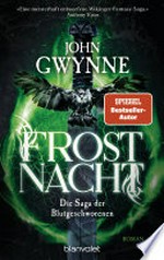Frostnacht: Die Saga der Blutgeschworenen - Die große Wikinger-Fantasy-Saga - Roman