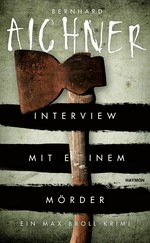Interview mit einem Mörder: ein Max-Broll-Krimi