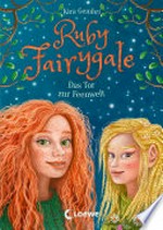 Ruby Fairygale (Band 4) - Das Tor zur Feenwelt: Tauche ein in die Welt der Fabelwesen - Fantasyreihe für Mädchen und Jungen ab 10 Jahren
