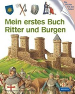Mein erstes Buch Ritter und Burgen