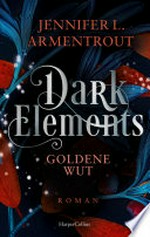 Dark Elements 5 - Goldene Wut
