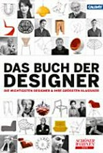 ¬Das¬ Buch der Designer: die wichtigsten Designer & ihre grössten Klassiker