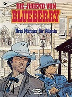 ¬Die¬ Jugend von Blueberry [8] Drei Männer für Atlanta