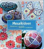 Mosaikideen: Mosaikideen - dekorativ, raffiniert, faszinierend