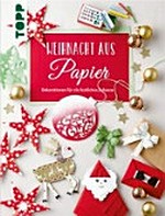 Weihnacht aus Papier: Dekorationen für ein festliches Zuhause