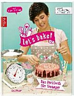 Let's bake! das Backbuch für Teenager