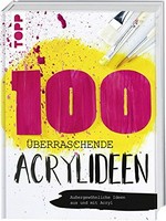 100 überraschende Acrylideen