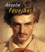 Anselm Feuerbach: Katalog zur Ausstellung im Historischen Museum der Pfalz, Speyer, 2002/3..