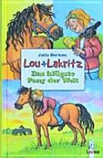 Lou + Lakritz - Das klügste Pony der Welt
