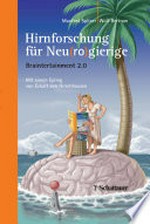 Hirnforschung für Neu(ro)gierige: Braintertainment 2.0