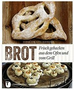 Brot: frisch gebacken aus dem Ofen und vom Grill