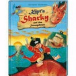 Käpt'n Sharky und das Seeungeheuer: eine Geschichte