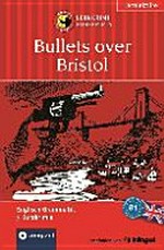 Bullets over Bristol: 3 Kurzkrimis; Englisch Grammatik; Niveau B1