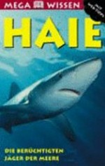 Haie: die berüchtigten Jäger der Meere