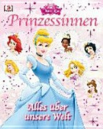 Prinzessinnen: alles über unsere Welt