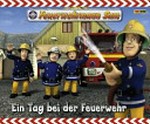 Feuerwehrmann Sam - Ein Tag bei der Feuerwehr