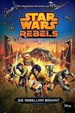 Star Wars Rebels - die Rebellion beginnt