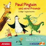 Paul Pinguin und seine Freunde: Lustige Tiergeschichten
