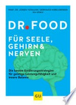 Dr. Food für Seele, Gehirn und Nerven