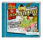 Olchi-Detektive - Gefährliche Träume: Hörspiel