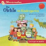 ¬Die¬ Olchis und im Kindergarten und zwei weitere Geschichten