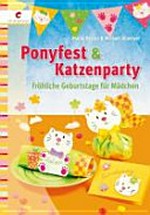 Ponyfest & Katzenparty: fröhliche Geburtstage für Mädchen