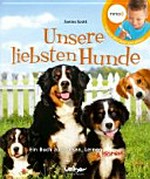 Unsere liebsten Hunde: ein Buch zum Lesen, Lernen & Hören! ; mit Spielfunktionen