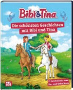 Bibi & Tina - Die schönsten Geschichten mit Bibi und Tina