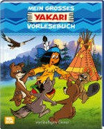Yakari - Mein großes Yakari-Vorlesebuch