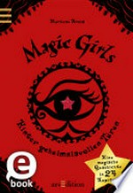 Magic Girls. Hinter geheimnisvollen Türen: Eine magische Geschichte in 24 Kapiteln