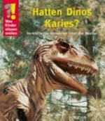 Hatten Dinos Karies? verblüffende Antworten über die Saurier