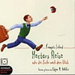 Hectors Reise: oder die Suche nach dem Glück