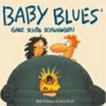 Baby-Blues - ganz schön schwanger!
