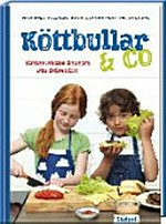 Köttbullar & Co: kinderleichte Rezepte aus Schweden