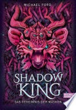 Shadow King: Das Geheimnis der Masken