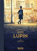 Arsène Lupin - Der Gentleman-Gauner: Illustrierter Roman