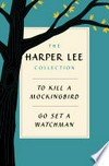 ¬The¬ Harper Lee Collection: To Kill a Mockingbird / Go Set a Watchman