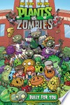 Plants Vs. Zombies 3: Bully for You