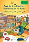 Bildwörterbuch für Kinder: Arabisch - Deutsch