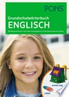 Grundschulwörterbuch Englisch: Bildwörterbuch mit kompletten Wortschatz